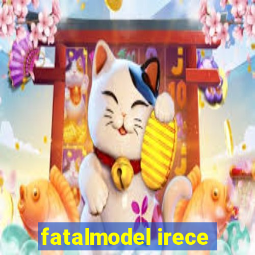 fatalmodel irece